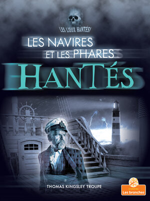 cover image of Les navires et les phares hantés (Haunted Ships and Lighthouses)